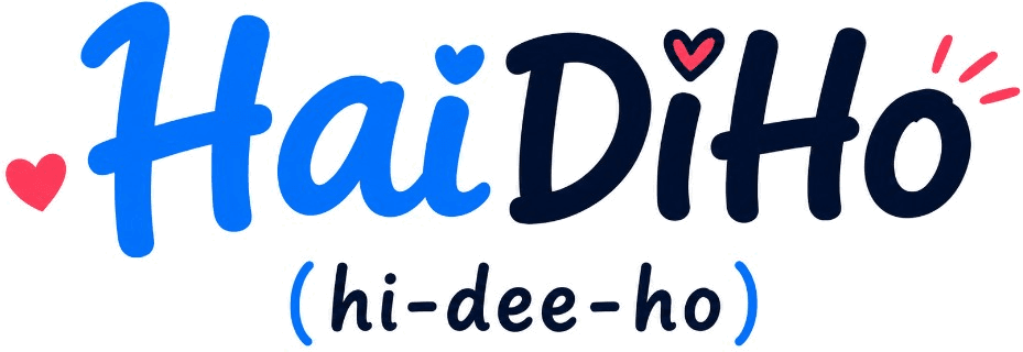 HaiDiHo (hi-dee-ho)
